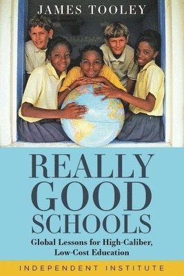 James Tooley - Really Good Schools, Inbunden