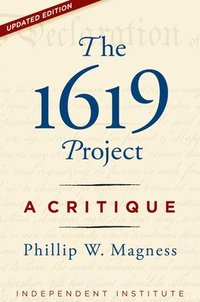 bokomslag The 1619 Project: A Critique