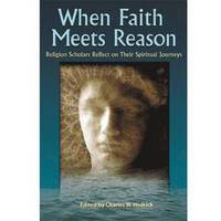 bokomslag When Faith Meets Reason