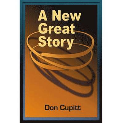 Don Cupitt - Great New Story, Häftad