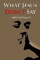bokomslag What Jesus Didn't Say