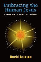 David Galston - Embracing the Human Jesus, Häftad