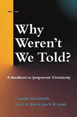 Rex A. E. Hunt, John W. H. Smith - Why Weren't We Told?, Häftad