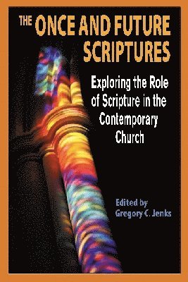Gregory C. Jenks, Gregory C. Jenks - Once and Future Scriptures, Häftad