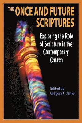 The Once and Future Scriptures 1
