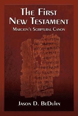 Jason D. BeDuhn, Jason Beduhn - First New Testament, Häftad