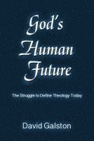 David Galston - God's Human Future, Häftad