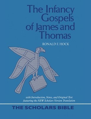 Infancy Gospels of James and Thomas