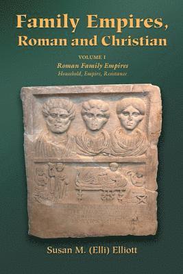 Family Empires, Roman and Christian 1