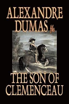 Alexandre Dumas fils, Alexandre Dumas Fils - Son of Clemenceau, Häftad