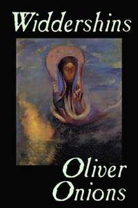 bokomslag Widdershins by Oliver Onions, Fiction, Horror, Fantasy, Classics