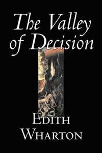 bokomslag Valley of Decision by Edith Wharton, Fiction, Literary, Fantasy, Classics