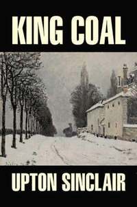 bokomslag King Coal by Upton Sinclair, Fiction, Classics, Literary