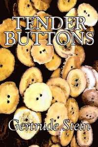 bokomslag Tender Buttons by Gertrude Stein, Fiction, Literary, LGBT, Gay