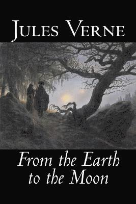bokomslag From the Earth to the Moon