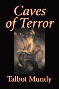 bokomslag Caves of Terror by Talbot Mundy, Fiction, Classics, Action & Adventure, Horror