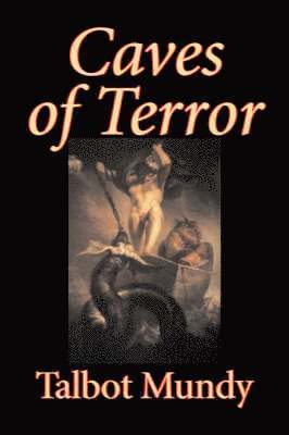 bokomslag Caves of Terror by Talbot Mundy, Fiction, Classics, Action & Adventure, Horror