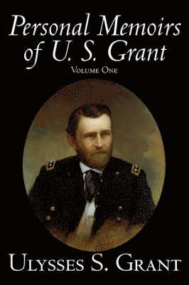 bokomslag Personal Memoirs of U. S. Grant, Volume One