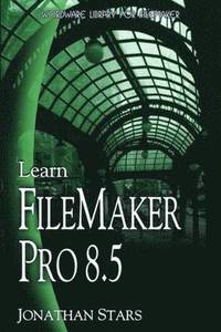 bokomslag Learn Filemaker Pro 8.5