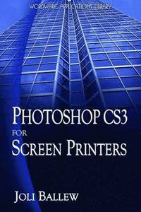 bokomslag Photoshop CS3 For Screen Printers Book/CD Package