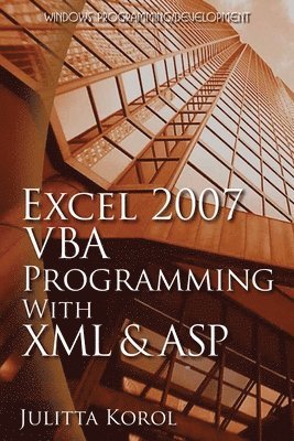 Excel 2007 VBA Programming with XML and ASP: .