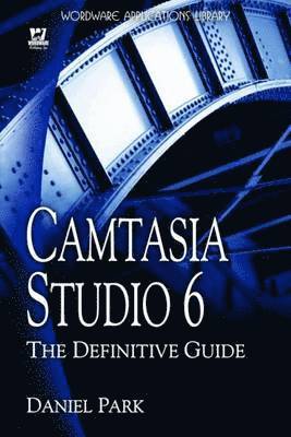 bokomslag Camtasia Studio 6: The Definitive Guide Book/CD Package