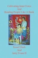 Kosol Ouch - Cultivating Inner Force And Reading People Like A Book, Häftad