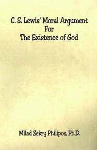 bokomslag C. S. Lewis' Moral Argument for the Existence of God