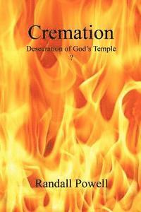 bokomslag Cremation: Desecration of God's Temple?