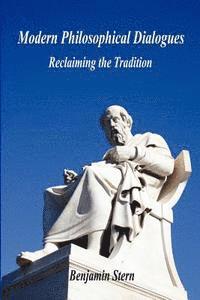 Modern Philosophical Dialogues - Reclaiming the Tradition 1