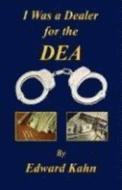 bokomslag I Was a Dealer for the Dea