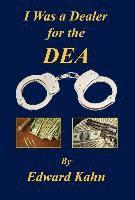 I Was a Dealer for the Dea 1