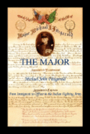 The Major - Michael John Fitzgerald - From Immigrant to Officer in the Indian Fighting Army 1