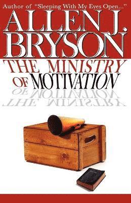 Allen J Bryson, Allen J. Bryson, Lynda Bruce - Ministry of Motivation, Häftad