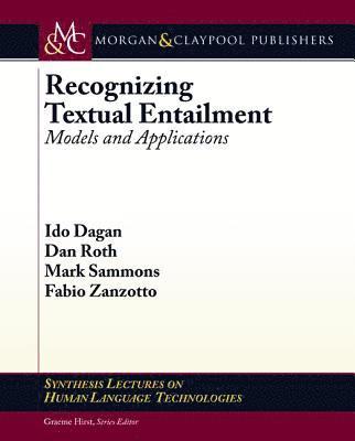 Ido Dagan, Dan Roth, Fabio Zanzotto, Mark Sammons - Recognizing Textual Entailment, Häftad