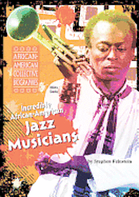 Stephen Feinstein - Incredible African-American Jazz Musicians, Inbunden. Tillgänglighet: Lägg i varukorg