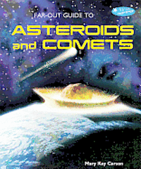 Mary Kay Carson - Far-Out Guide to Asteroids and Comets, Häftad