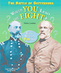bokomslag The Battle of Gettysburg: Would You Lead the Fight?