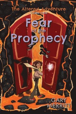 The Altered Adventure: Fear Of The Prophecy 1