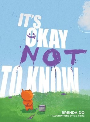 bokomslag It's Okay Not to Know