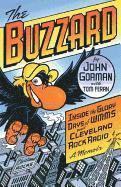 bokomslag The Buzzard: Inside the Glory Days of WMMS and Cleveland Rock Radio: A Memoir