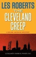 bokomslag The Cleveland Creep: A Milan Jacovich Mystery