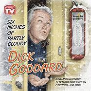 bokomslag Six Inches of Partly Cloudy: Cleveland's Legendary TV Meteorologist Takes on Everything--And More