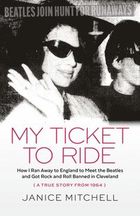 bokomslag My Ticket to Ride