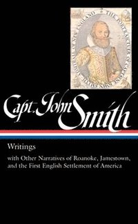 bokomslag Captain John Smith: Writings (LOA #171)