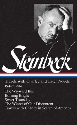 John Steinbeck: Travels With Charley And Later Novels 1947-1962 (Loa #170) 1