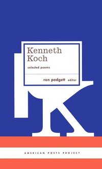 bokomslag Kenneth Koch: Selected Poems