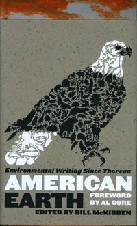 bokomslag American Earth: Environmental Writing Since Thoreau (Loa #182)