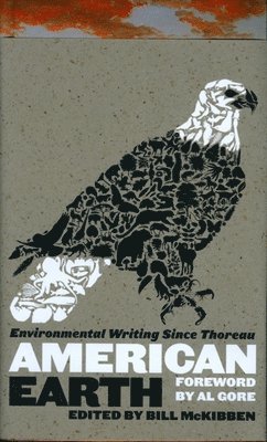 Bill McKibben - American Earth: Environmental Writing Since Thoreau (Loa #182), Inbunden