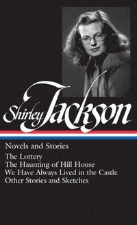 bokomslag Shirley Jackson: Novels and Stories (Loa #204)